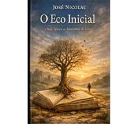 O Eco Inicial: Onde Nasce a Anatomia do Eco