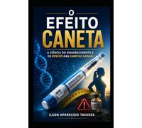 O EFEITO CANETA: A Revolução da Ciência no Emagrecimento