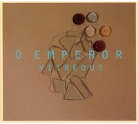 O Emperor - Vitreous [VINYL]