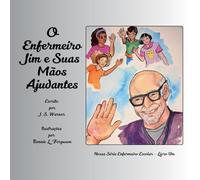 O Enfermeiro Jim e Suas Mãos Ajudantes: 1 (Nossa Série Enfermeiro Escolar)