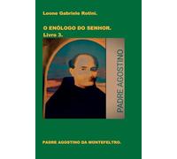 O ENÓLOGO DO SENHOR. Livro 3.