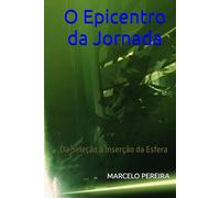O Epicentro da Jornada: Da Seleção à Inserção da Esfera