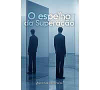 O Espelho da Superação