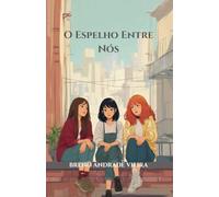 O ESPELHO ENTRE NÓS: 1