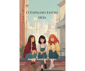 O ESPELHO ENTRE NÓS: 1