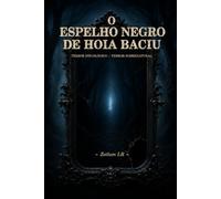 O Espelho Negro de Hoia Baciu: Terror psicológico / Terror sobrenatural