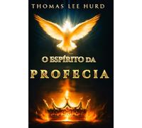 O Espírito de Profecia: Um Novo Homem