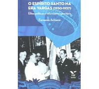 O Espirito Santo Na Era Vargas (1930-1937) (Em Portuguese do Brasil)