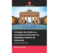 O Estado de direito e a economia de mercado na República Federal da Alemanha: Evolução do modelo alemão