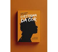 O Estigma da cor