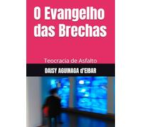 O Evangelho das Brechas: Teocracia de Asfalto