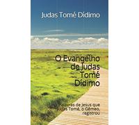 O Evangelho de Tomé: Palavras de Jesus que Judas Tomé, o Gêmeo, registrou (Coleção Origens Cristãs)