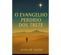 O Evangelho Perdido dos Treze (Al Razul o Mensageiro)