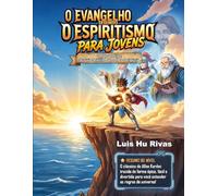 O Evangelho segundo o Espiritismo para jovens: O Mangá da vida, seu guia definitivo para o jogo da evolução (Livros Espíritas(Português))