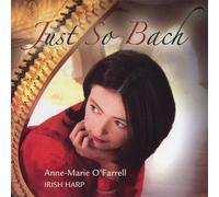 O Farrell, Anne-Marie - Just So Bach