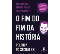 O fim do fim da história: política no século XXI