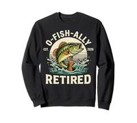 O-Fish-Ally Retired 2026 for Fisherman Fishing Retirement Sweatshirt