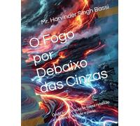 O Fogo por Debaixo das Cinzas: Onde a respiração se torna rebelião e o silêncio acende o pavio