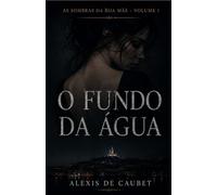 O Fundo da Água (As Sombras da Boa Mãe)
