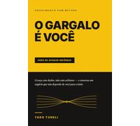 O Gargalo é Você: Pare de apagar incêndio. Cresça com dados, não com achismo.