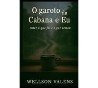 O garoto da Cabana e Eu: entre o que foi e o que restou