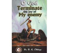 O God Terminate the Joy of My Enemy