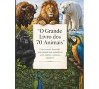 O Grande Livro dos 70 Animais