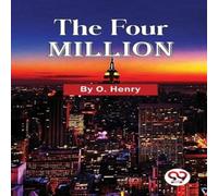 O. Henry The Four Million Paperback Book O. Henry Multicolor