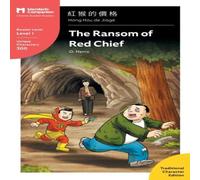 O. Henry The Ransom of Red Chief: Mandarin Companion Graded Readers Level O. Henry Multicolor