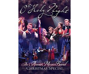 O Holy Night - The Annie Moses Band Christmas Special