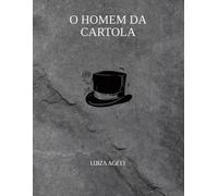 O HOMEM DA CARTOLA: LIVRO I