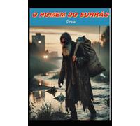 O HOMEM DO SURRÃO: O Mistério Do Homem Do Surrão