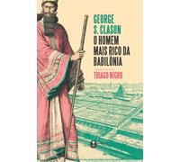 O homem mais rico da Babil├┤nia: com pref├ício de Thiago Nigro
