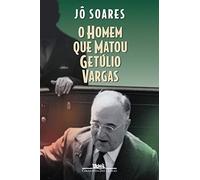O Homem Que Matou Getulio Vargas (BOOK)