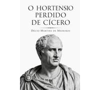 O Hortênsio perdido de Cícero
