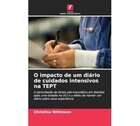 O impacto de um diário de cuidados intensivos na TEPT