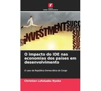 O impacto do IDE nas economias dos países em desenvolvimento: O caso da República Democrática do Congo