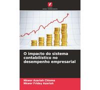 O impacto do sistema contabilístico no desempenho empresarial