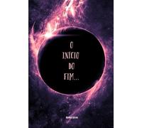 O início do Fim: Uma jornada para o fim do mundo: 1 (The end Journey)