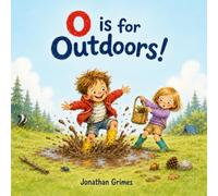 O is for Outdoors!: A Silly A-to-Z Adventure Through the Great Outdoors (FunFirst ABC Books)