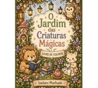 O Jardim das Criaturas Mágicas