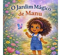 O Jardim mágico de Manu