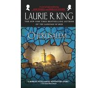 O Jerusalem: A Novel of Suspense Featuring Mary Russell and Sherlock Holmes: 1