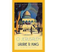O Jerusalem: A thrilling mystery for Mary Russell and Sherlock Holmes