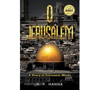 AuthorHouse – O JERUSALEM: Poisonous Beliefs