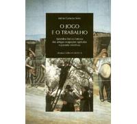 O jogo e o trabalho: Episódios lúdico-festivos das antigas ocupações agrícolas e pastoris colectivas