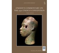 O’Keefe’s Commentary on the 1970 UNESCO Convention
