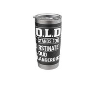 O.L.D. Stands for Obstinate Loud Dangerous Grumpy Old Man Stainless Steel Insulated Tumbler
