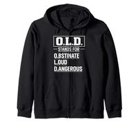 O.L.D. Stands For Obstinate Loud Dangerous Grumpy Old Man Zip Hoodie