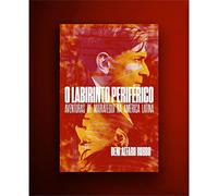 o labirinto periferico aventuras de mariategui na america Ed. 2021